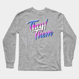 My Pronouns Are They/Them (Trans Pride Script) Long Sleeve T-Shirt